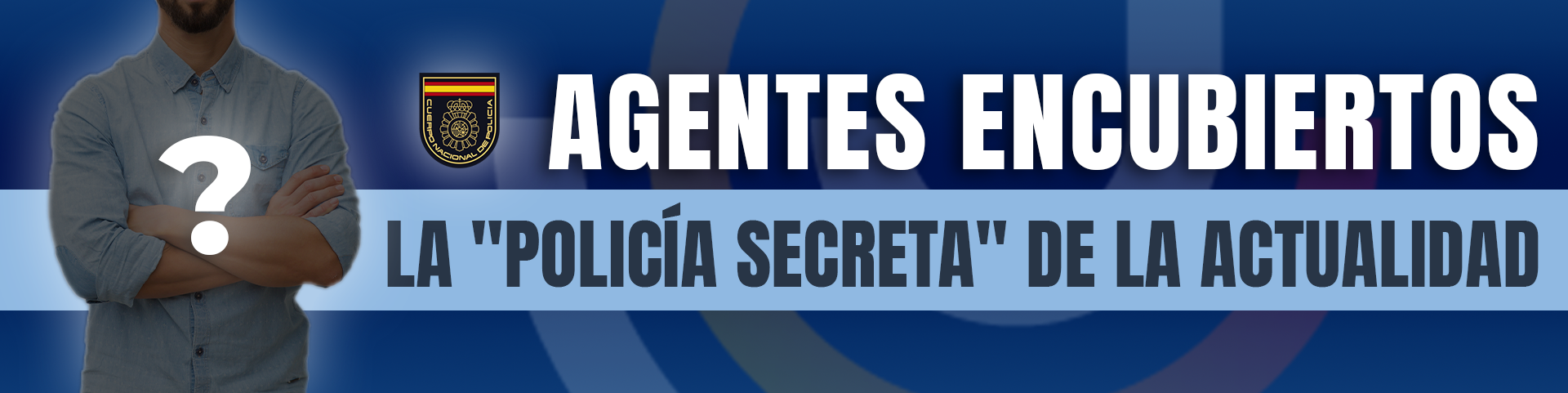 Nombre de la policía secreta en España todo lo que debes saber